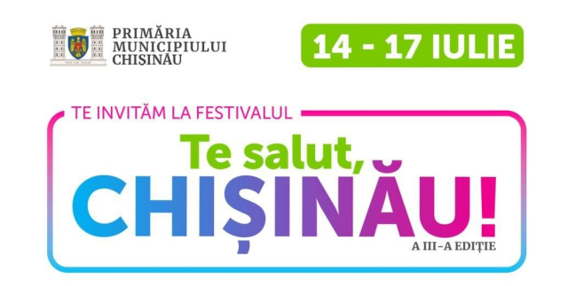 Festivalul „Te salut, Chișinău”, ediția a III-a 